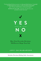 Yes or No: How Your Everyday Decisions Will Forever Shape Your Life 0781408210 Book Cover