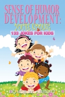 Sense of Humor Development: You're Kidding: 133 jokes for kids 1669811867 Book Cover