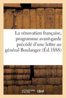 La rénovation française, programme avant-garde précédé d'une lettre au général Boulanger 2014060886 Book Cover