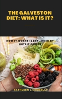 The Galveston Diet: WHAT IS IT?: How It Works Is Explained by Nutritionists B0BMY9DSNQ Book Cover