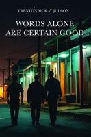 Words Alone Are Certain Good 1959743023 Book Cover