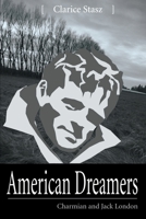 American Dreamers: Charmian and Jack London 0312021607 Book Cover