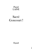 Sacré Goncourt ! 2213607621 Book Cover