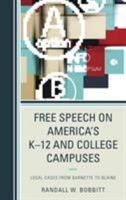 Free Speech on America's K-12 and College Campuses: Legal Cases from Barnette to Blaine (Lexington Studies in Political Communication) 1498547508 Book Cover