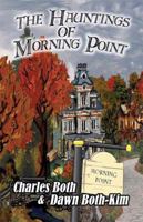 The Hauntings of Morning Point 1606107445 Book Cover