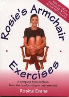 Rosie's Armchair Exercises: A Complete Body Workout, from the Comfort of Your Own Armchair 0951851179 Book Cover