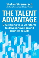 The Talent Advantage: Developing Your Workforce to Drive Business Results 1398622842 Book Cover