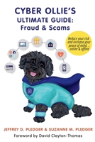 Cyber Ollie's Ultimate Guide: Fraud and Scams: Cybersecurity Made Simple for Families and Small Businesses 106897320X Book Cover