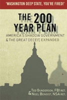 The 200 Year Plan America's Shadow Government & The Great Deceit, Expanded 1087906237 Book Cover