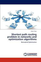 Shortest path routing problem in networks and optimization algorithms: Bioinspired Optimization 3659254622 Book Cover