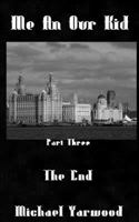 Me an Our Kid the End 147927500X Book Cover