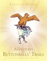 The Adventures of Buttonballs' Trails 1477244816 Book Cover