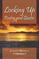 Looking Up Poetry and Quotes 146857955X Book Cover