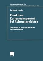 Proaktives Kostenmanagement Bei Auftragsprojekten: Controlling in Projektorientierten Unternehmungen 3824405148 Book Cover