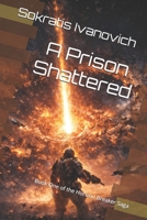 A Prison Shattered: Book One of the Horizon Breaker Saga B0GZHHVNQ2 Book Cover