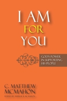 I Am for You: God's Power in Supporting His People 1626634114 Book Cover