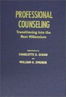 Professional Counseling: Transitioning into the Next Millennium 0398069867 Book Cover