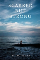 Scarred but Strong 1933121793 Book Cover