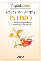 En contacto íntimo: El poder de comprenderte a ti mismo y a los demás (Spanish Edition) 6077135593 Book Cover