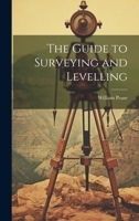 The Guide to Surveying and Levelling 1021339083 Book Cover