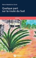 Quelque part sur la route du Sud 2342050410 Book Cover