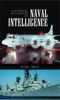 Historical Dictionary of Naval Intelligence 0810867605 Book Cover
