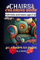 Chairs coloring book: Simple Coloring pages for kids and teens ages 2-12. B0CKP72KQ1 Book Cover