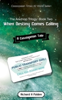 When Destiny Comes Calling: A Cassiopeian Tale 0648016927 Book Cover