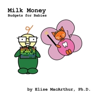 Milk Money: Budgets for Babies (For Babies Books) B0FM9XNYXX Book Cover