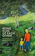 Being Sure of Each Other: An Essay on Social Rights and Freedoms 0198874898 Book Cover