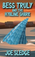Bess Truly And The Hyaline Shark B0F7XK6CQ6 Book Cover