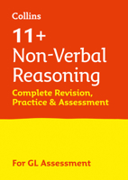 Collins 11+ – 11+ Non-Verbal Reasoning Complete Revision, Practice  Assessment for GL 0008398879 Book Cover