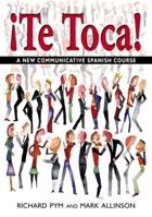 !Te Toca!: A New Communicative Spanish Course (Hodder Arnold Publication) 0340740736 Book Cover