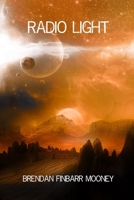 Radio Light: The Radio Galaxy B0FH4RHH3X Book Cover