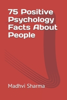 75 Positive Psychology Facts About People B0F8D9QY11 Book Cover