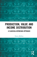 Production, Value and Income Distribution: A Classical-Keynesian Approach 1032170670 Book Cover