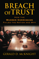 Breach of Trust: How the Warren Commission Failed the Nation and Why 0700619399 Book Cover