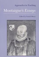 Approaches to Teaching Montaigne's Essays (Approaches to Teaching World Literature) 0873527208 Book Cover