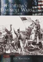 Florida's Seminole Wars1817-1858  (FL) (Making of America) 0738524247 Book Cover