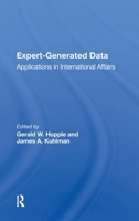 Expert-Generated Data: Applications in International Affairs 0367172046 Book Cover