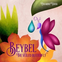 Beybel, the veiled butterfly B0892HW264 Book Cover