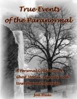 True Events of the Paranormal 1511722886 Book Cover