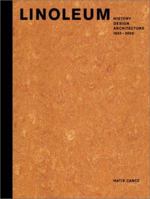 Linoleum: History, Design, Architecture: 1882-2000 3775709908 Book Cover
