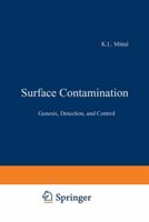 Surface contamination: Genesis, detection, and control Volume 1 1468435116 Book Cover