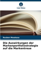 Die Auswirkungen der Markenportfoliostrategie auf die Markentreue (German Edition) 6208797446 Book Cover
