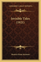 Invisible Tides 0548835519 Book Cover