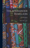 The Afrikander Rebellion: South Africa To-day 1015375936 Book Cover