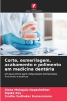 Corte, esmerilagem, acabamento e polimento em medicina dentária (Portuguese Edition) 6630241983 Book Cover