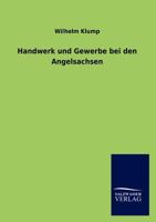 Handwerk Und Gewerbe Bei Den Angelsachsen 3846016195 Book Cover