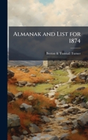 Almanak and list for 1874 1024257797 Book Cover